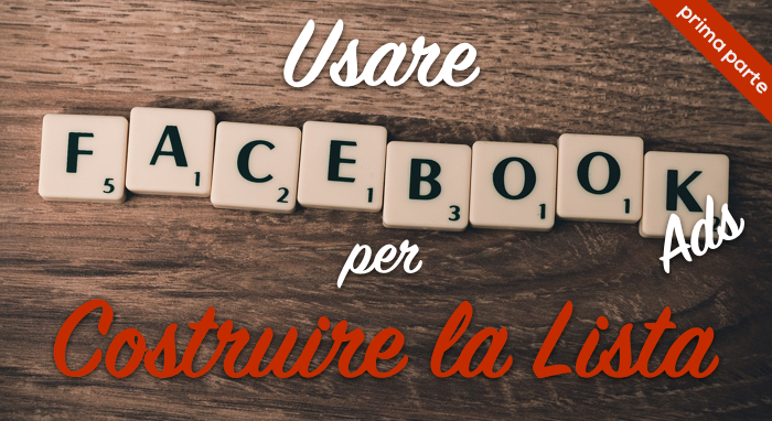 Usare Facebook ads per costruire la lista
